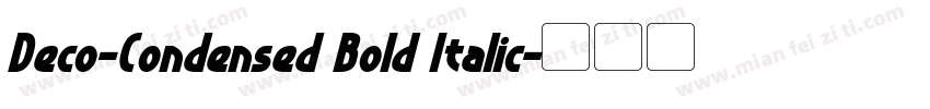 Deco-Condensed Bold Italic字体转换